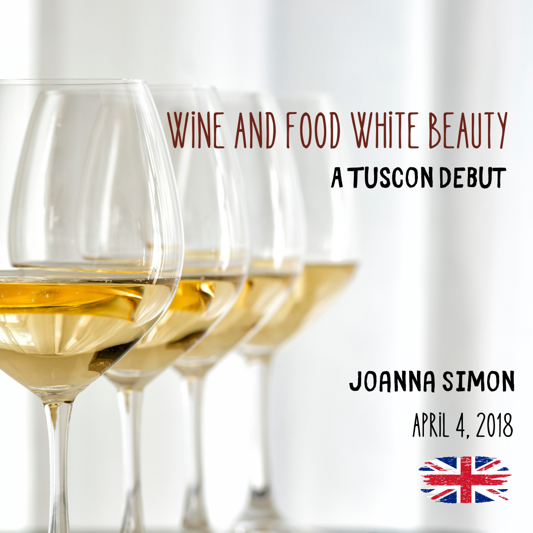 Joanna Simon - Wine and Food White Beauty: A Tuscon Debut, April 4, 2018 (in english)